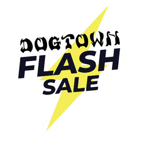 Dogtown Flash Sale