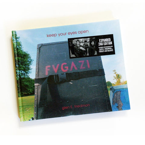 Keep Your Eyes Open Book (The Fugazi Photographs of Glen E. Friedman)
