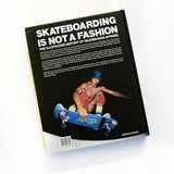 Skateboarding is Not a Fashion Book (By Juergen Blumlein, Dirk Vogel, Cap10)